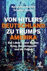 Von Hitlers Deutschland zu Trumps Amerika - Karl-Heinz Joachim Schoeps-Jensen - 9783957682499
