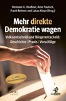 Mehr direkte Demokratie wagen - Hermann K. Heußner ; Arne Pautsch ; Frank Rehmet - 9783957682543