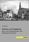 Zwickau und Umgebung - R. Steche - 9783957701947
