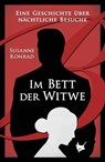 Im Bett der Witwe - Susanne Konrad - 9783957711250