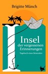 Insel der vergessenen Erinnerungen - Brigitte Münch - 9783957711946