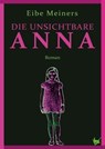 Die unsichtbare Anna - Eibe Meiners - 9783957712615