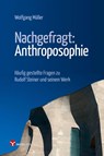 Nachgefragt: Anthroposophie - Wolfgang Müller - 9783957791931