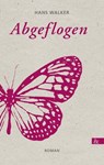 Abgeflogen - Hans Walker - 9783957803047