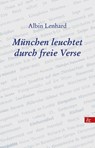 München leuchtet durch freie Verse - Albin Lenhard - 9783957803207