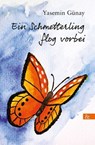 Ein Schmetterling flog vorbei - Yasemin Günay - 9783957803252