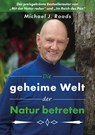 Die geheime Welt der Natur betreten - Michael J. Roads - 9783957810700