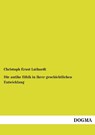 Die antike Ethik in ihrer geschichtlichen Entwicklung - Christoph Ernst Luthardt - 9783957824516