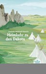 Heimkehr zu den Dakota - Liselotte Welskopf-Henrich - 9783957840257