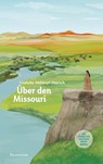 Über den Missouri - Liselotte Welskopf-Henrich - 9783957840271