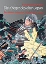 Die Krieger des alten Japan - Roland Habersetzer - 9783957840332