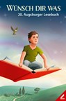 Wünsch Dir was! - Referat für Bildung und Migration der Stadt Augsburg - 9783957863607