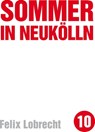 Sommer in Neukölln - Felix Lobrecht - 9783957910011