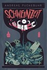 Schweinzeit - Andreas Puchebuhr - 9783957910202