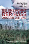 Bei uns kommt der Hass aus der Leitung - Jan Off ; Ellen Stein ; Steffi Love - 9783957910226
