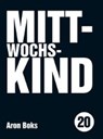 Boks, A: Mittwochskind - BOKS,  Aron - 9783957910639