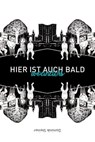 Hier ist auch bald woanders - Dominik Steiner - 9783957910783