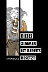 Dieses Zimmer ist bereits besetzt - Aron Boks - 9783957910820