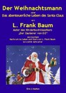 Der Weihnachtsmann oder Das abenteuerliche Leben des Santa Claus - L. Frank Baum ; Achim Schnurrer - 9783957950321