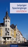 Leipziger Spaziergänge. Leutzsch - Sabine Knopf - 9783957971074