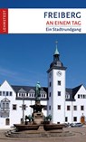 Freiberg an einem Tag - Steffi Böttger - 9783957971517