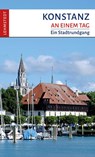 Konstanz an einem Tag - Steffi Böttger - 9783957971531