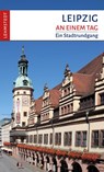 Leipzig an einem Tag - Doris Mundus - 9783957971845