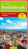 Reiseführer Dreiländereck Deutschland - Polen - Tschechien - Christine Stelzer - 9783957990235