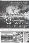 50 sagenhafte Naturdenkmale in Thüringen - Göran Seyfarth - 9783957990709