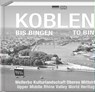 Koblenz bis Bingen / Koblenz to Bingen - Book To Go -  - 9783957990822