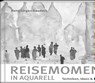 Reisemomente in Aquarell - Hans-Jürgen Gaudeck - 9783957991195