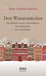 Drei Wintermärchen - Hans Christian Andersen - 9783958011694