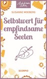 Selbstwert für empfindsame Seelen - Susanne Moeberg - 9783958031609