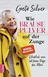 Wie Brausepulver auf der Zunge - Greta Silver - 9783958031715