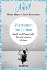 Vertrauen ins Leben - Heike Mayer ; Karin Furtmeier - 9783958031883