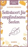 Selbstwert für empfindsame Seelen - Susanne Moeberg - 9783958032293
