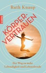 Körpervertrauen - Ruth Knaup - 9783958034327