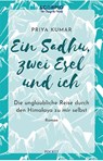 Ein Sadhu, zwei Esel und ich - Priya Kumar - 9783958034501