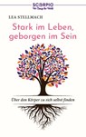 Stark im Leben, geborgen im Sein - Lea Stellmach - 9783958034518