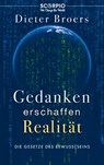 Gedanken erschaffen Realität - Dieter Broers - 9783958034990