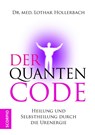 Der Quanten Code - Lothar Hollerbach - 9783958035591