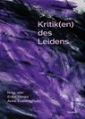 Kritik(en) des Leidens - Helen Akin ; Gunzelin Schmid Noerr ; Timo Storck ; Emil Angehrn - 9783958082434