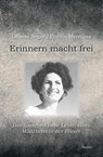 Erinnern macht frei - Liliana Segre ; Enrico Mentana - 9783958084513