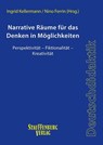 Narrative Räume für das Denken in Möglichkeiten - Ingrid Kellermann ; Nino Ferrin - 9783958093584