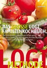 Das große LOGI-Familienkochbuch - Marianne Botta ;  Nicolai Worm - 9783958140165