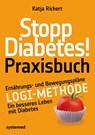 Stopp Diabetes! Praxisbuch - Katja Richert - 9783958142985