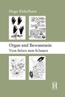 Organ und Bewusstsein - Hugo Kükelhaus - 9783958170087