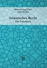 Islamisches Recht. Ein Lehrbuch - Hans-Georg Ebert ; Julia Heilen - 9783958170247