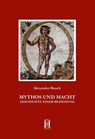 MYTHOS UND MACHT - Alexander Rauch - 9783958171411