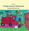 Fünfzig Verse für Pferdinande - Ulrike Loos - 9783958171428